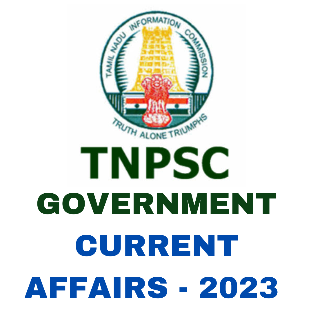 Government Current Affairs - 2023 - TNPSC STUDY